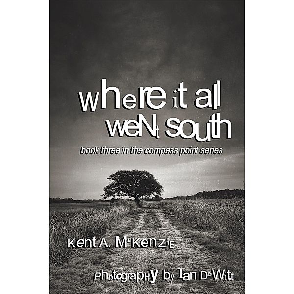 Where It All Went South, Kent A. McKenzie