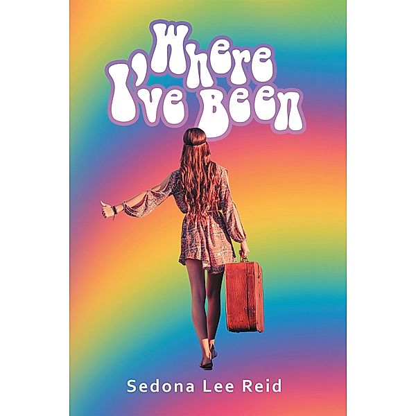 Where I've Been, Sedona Lee Reid