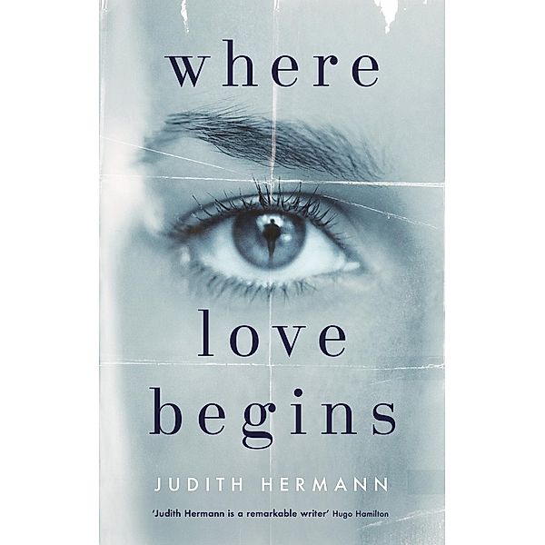 Where Love Begins, Judith Hermann