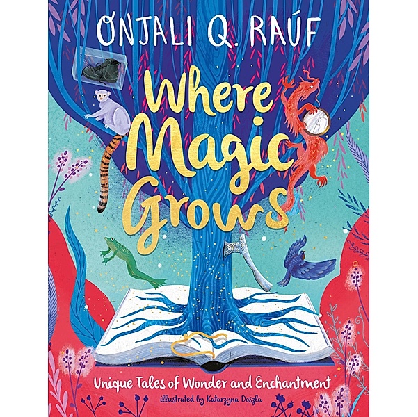 Where Magic Grows, Onjali Q. Raúf