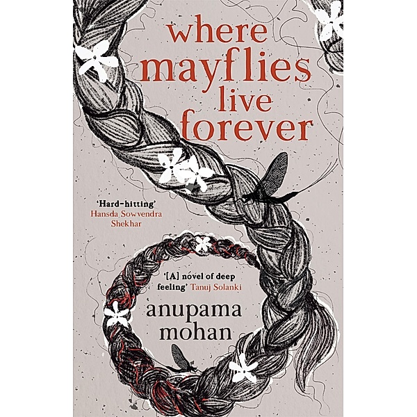 Where Mayflies Live Forever, Anupama Mohan