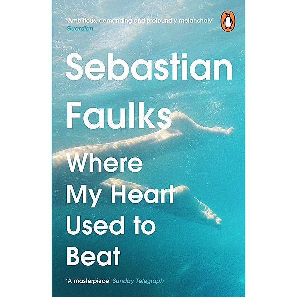 Where My Heart Used to Beat, Sebastian Faulks
