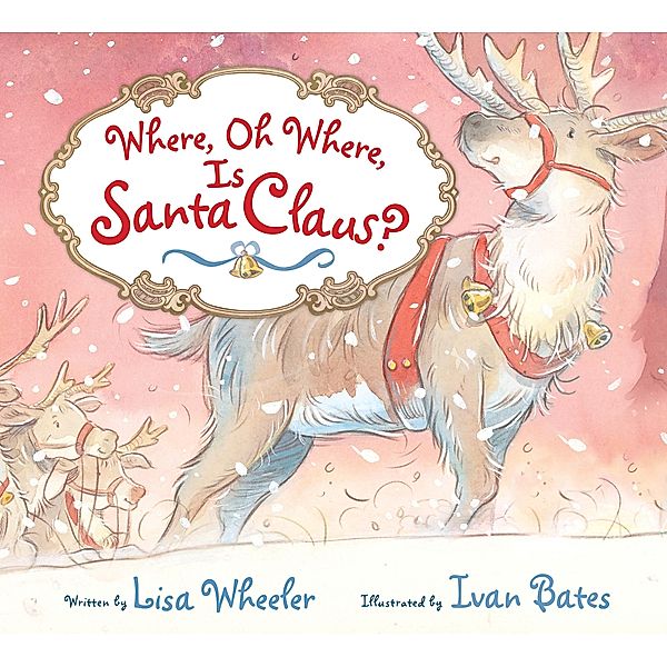 Where, Oh Where, Is Santa Claus?, Lisa Wheeler
