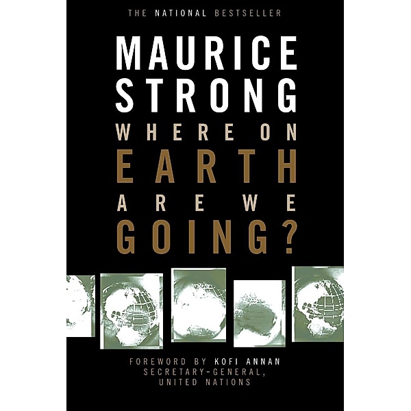 Where on Earth Are We Going?, Maurice Strong