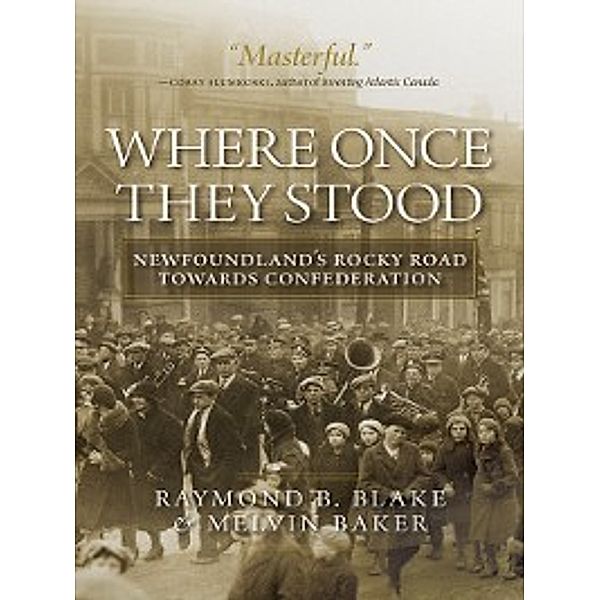 Where Once They Stood, Raymond B. Blake, Melvin Baker