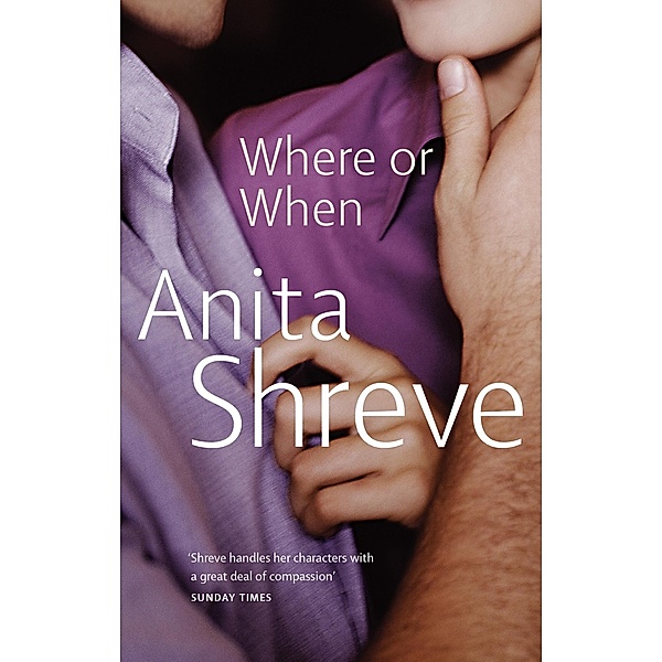 Where Or When, Anita Shreve