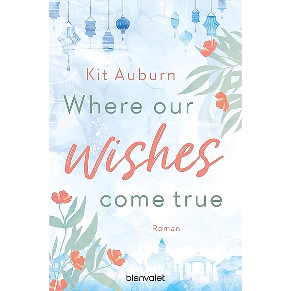 Where our wishes come true / Saint Mellows Bd.3, Kit Auburn