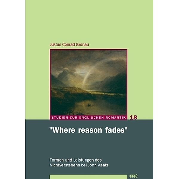 Where reason fades, Justus Conrad Gronau