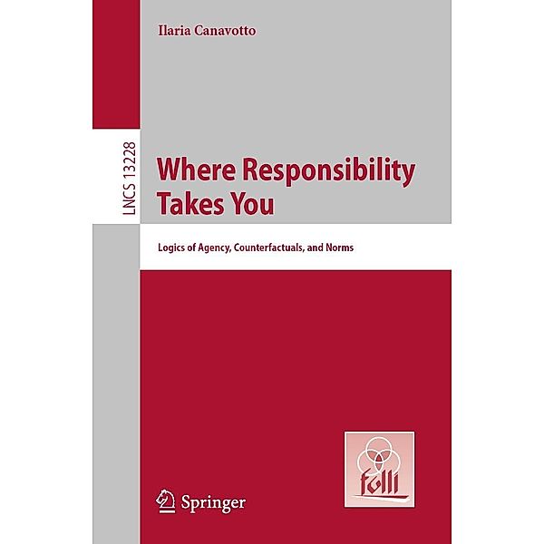 Where Responsibility Takes You / Lecture Notes in Computer Science Bd.13228, Ilaria Canavotto