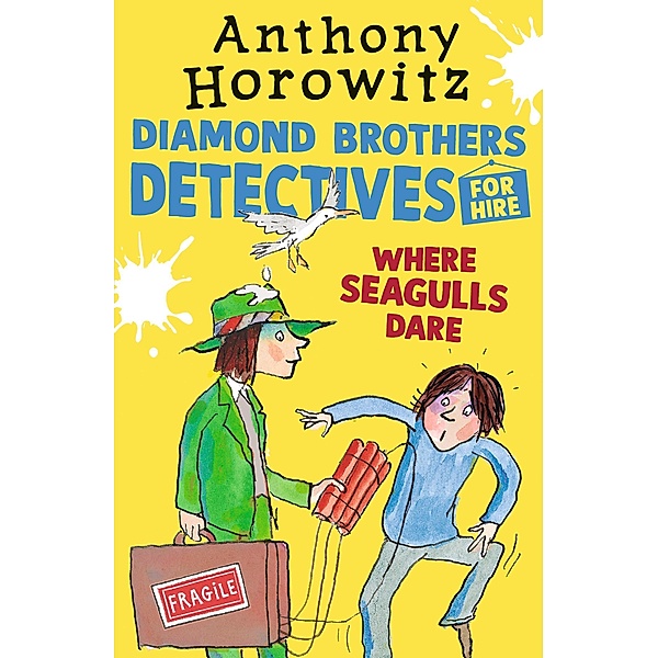 Where Seagulls Dare: A Diamond Brothers Case, Anthony Horowitz