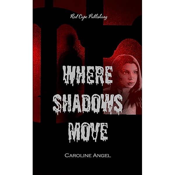 Where Shadows Move, Caroline Angel