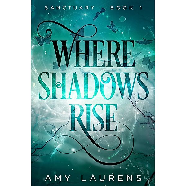 Where Shadows Rise (Sanctuary) / Sanctuary, Amy Laurens