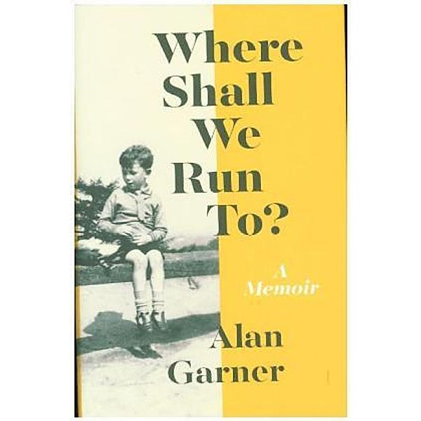 Where Shall We Run To?, Alan Garner