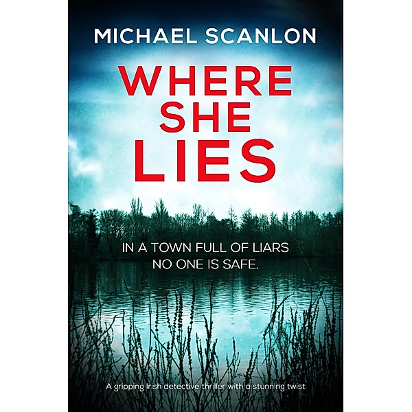 Where She Lies / Detective Finnegan Beck Crime Thriller Bd.1, Michael Scanlon