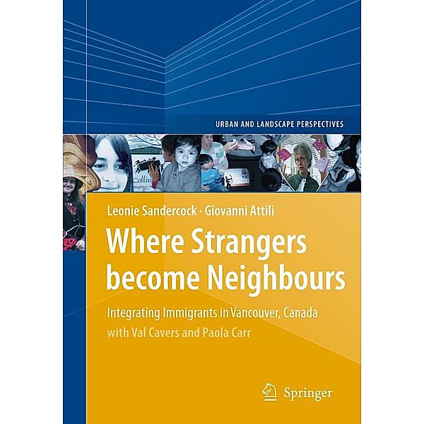 Where Strangers Become Neighbours / Urban and Landscape Perspectives Bd.4, Leonie Sandercock, Giovanni Attili