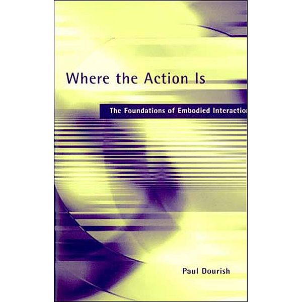 Where the Action Is, Paul Dourish