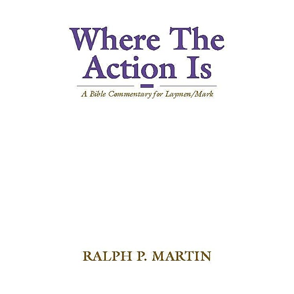 Where The Action Is, Ralph P. Martin