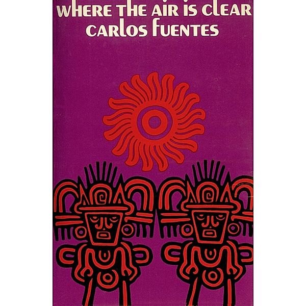 Where the Air Is Clear, Carlos Fuentes