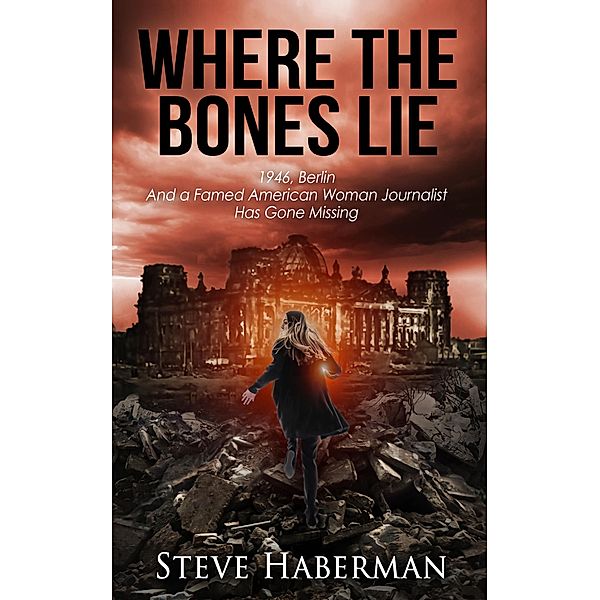Where the Bones Lie (Jonas Shaw and Charly Lawrence, #2) / Jonas Shaw and Charly Lawrence, Steve Haberman