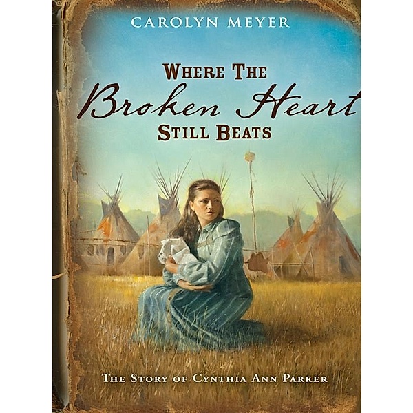 Where the Broken Heart Still Beats / Great Episodes, Carolyn Meyer