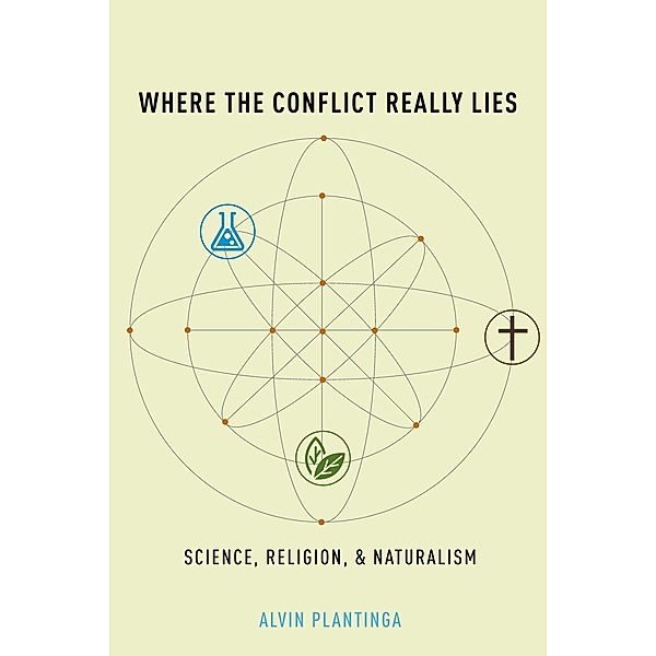 Where the Conflict Really Lies, Alvin Plantinga