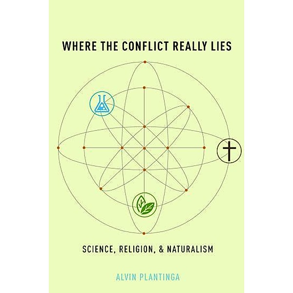 Where the Conflict Really Lies, Alvin Plantinga