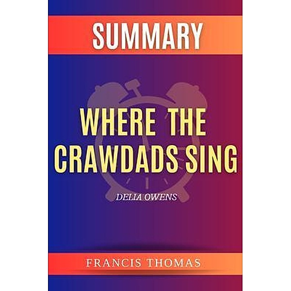 Where The Crawdads Sing / Francis Books Bd.01, Francis Thomas