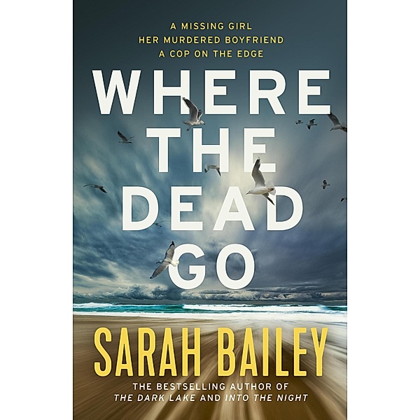 Where the Dead Go / Detective Woodstock series, Sarah Bailey