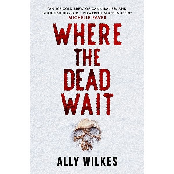 Where the Dead Wait, Ally Wilkes