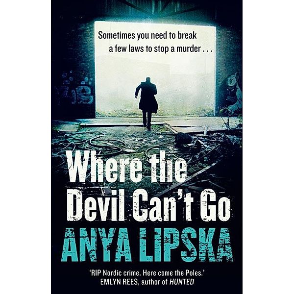 Where the Devil Can't Go / Kiszka & Kershaw Bd.1, Anya Lipska