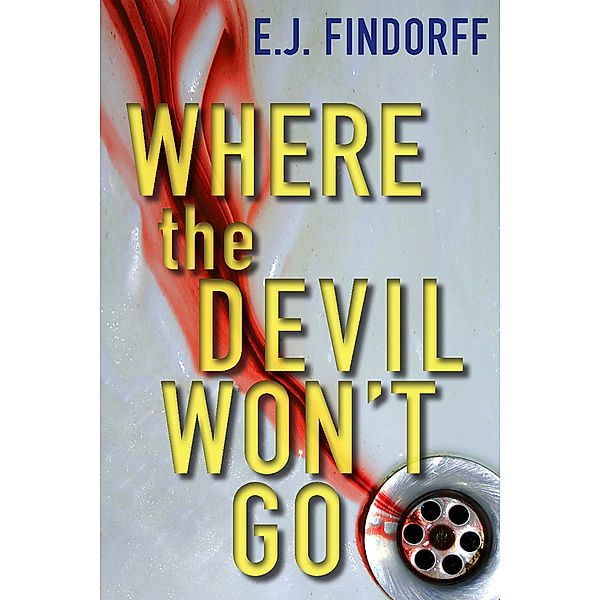Where the Devil Won't Go, E. J. Findorff
