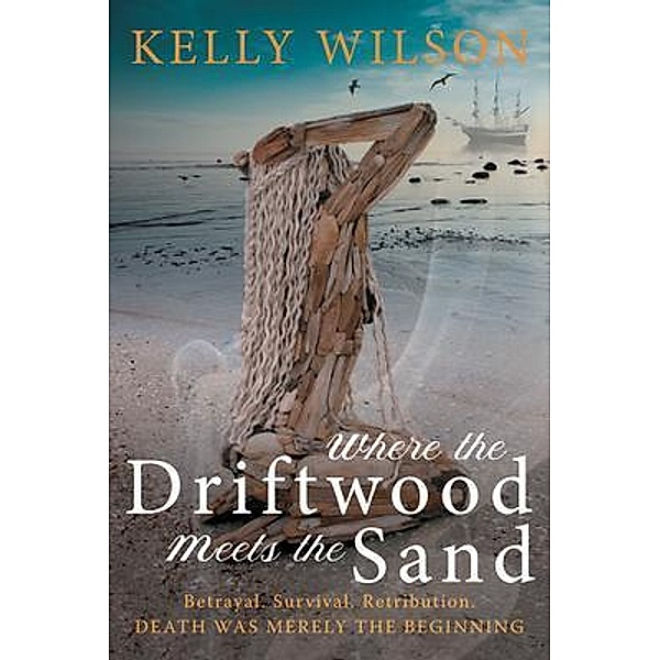Where the Driftwood meets the Sand, Kelly Wilson
