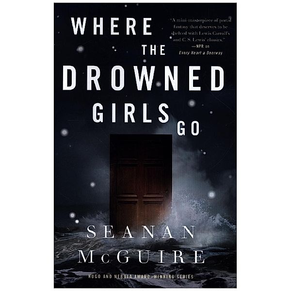 Where the Drowned Girls Go, Seanan McGuire