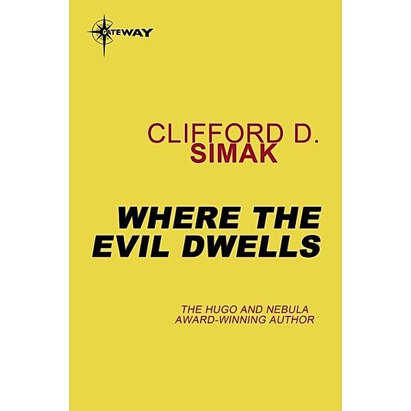 Where the Evil Dwells, Clifford D. Simak