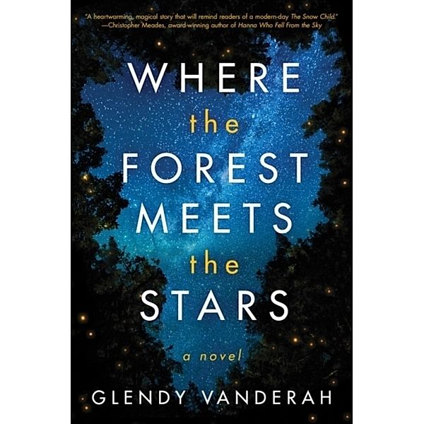 Where the Forest Meets the Stars, Glendy Vanderah