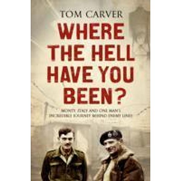 Where the Hell Have You Been?, Tom Carver
