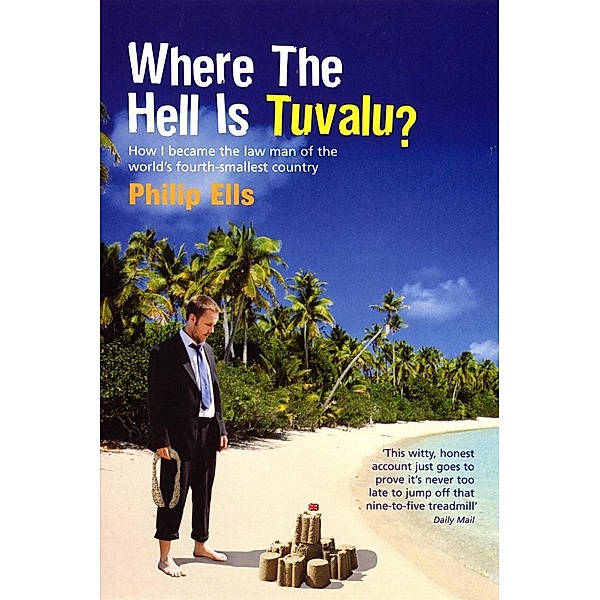 Where The Hell Is Tuvalu?, Philip Ells