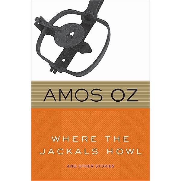 Where the Jackals Howl, Amos Oz