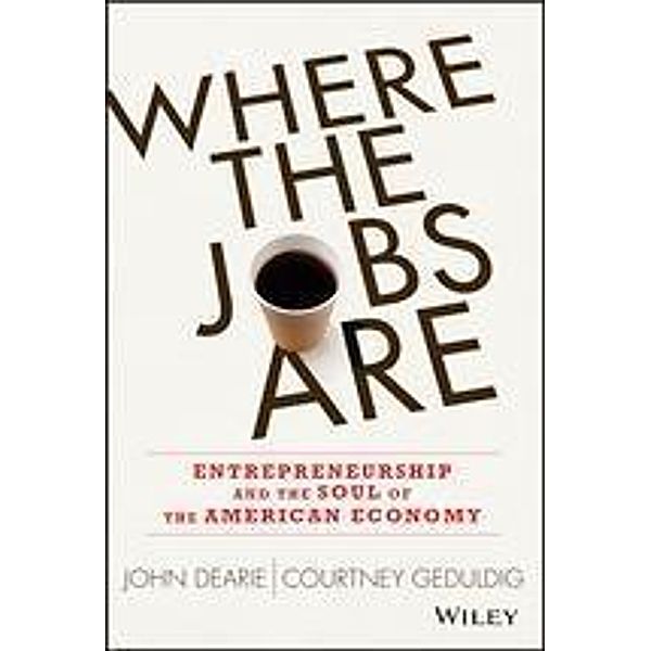 Where the Jobs Are, John Dearie, Courtney Geduldig