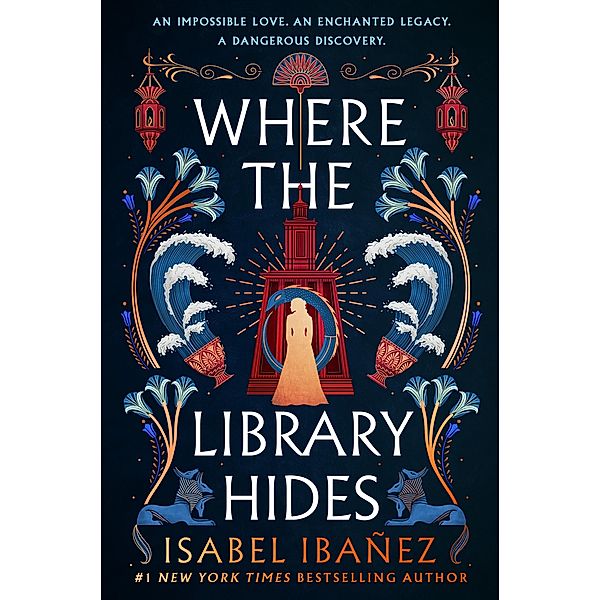 Where the Library Hides / Secrets of the Nile Bd.2, Isabel Ibañez