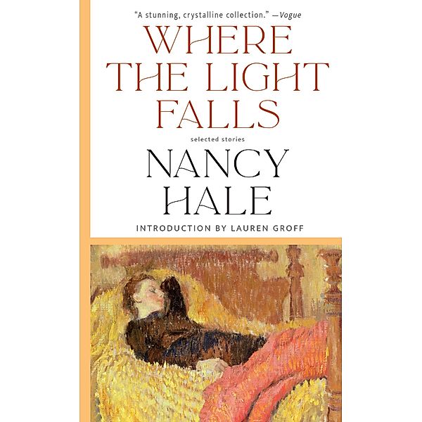 Where the Light Falls: Selected Stories of Nancy Hale, Nancy Hale