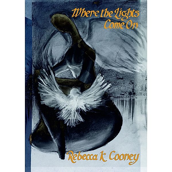 Where the Lights Come On, Rebecca Cooney