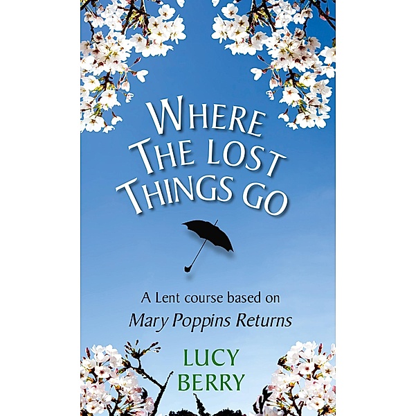 Where The Lost Things Go / Darton, Longman and Todd, Lucy Berry