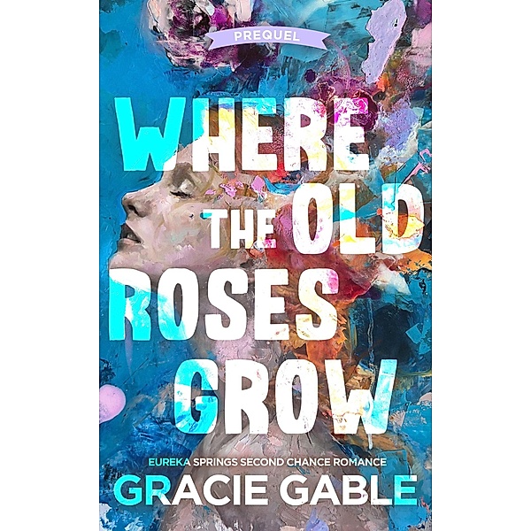 Where The Old Roses Grow, Gracie Gable