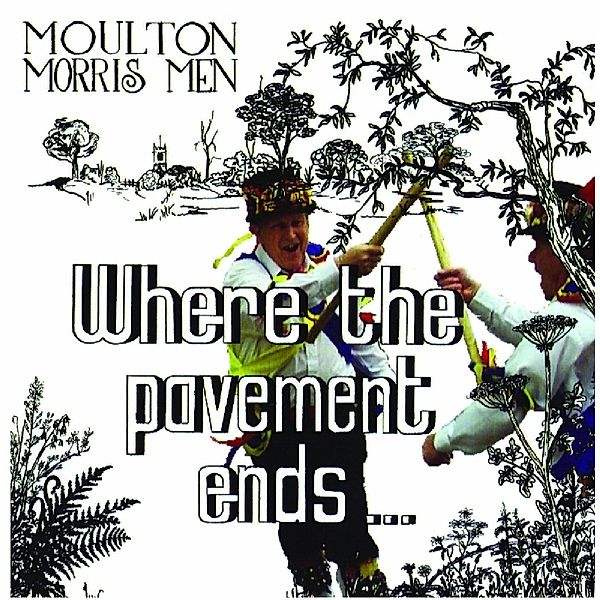 Where The Pavement Ends, Moulton Morris Men