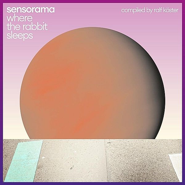 Where The Rabbit Sleeps (Compiled by Ralf Köster), Sensorama