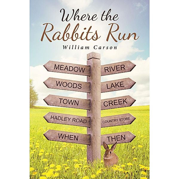 Where the Rabbits Run, William Carson