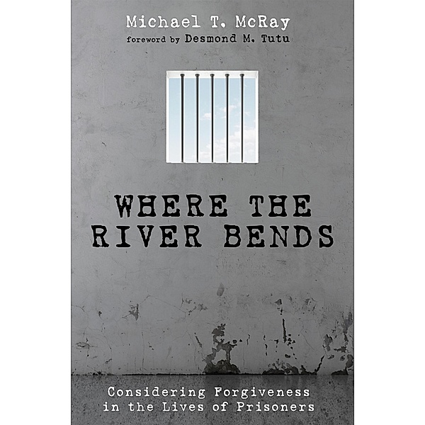 Where the River Bends, Michael T. McRay