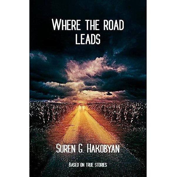Where the Road Leads, Suren G. Hakobyan