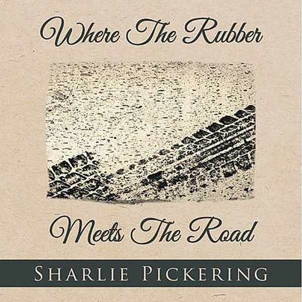 Where The Rubber Meets The Road, Sharlie Pickering